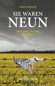 Sie waren neun. Der Weg in die Freiheit