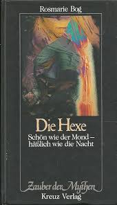 Die Hexe. schön wie der Mond – häßlich wie die Nacht