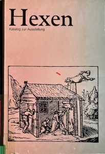 Hexen. Katalog zur Ausstellung