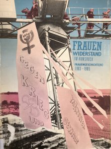 Frauenwiderstand im Hunsrück. Frauengeschichte(n) 1983-1985