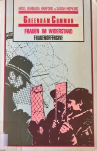 Greenham Common. Frauen im Widerstand