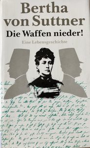 Die Waffen nieder! Eine Lebensgeschichte