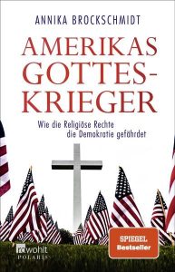 Amerikas Gotteskrieger. wie die religiöse Rechte die Demokratie gefährdet