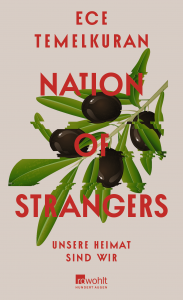 Nations of strangers. Unsere Heimat sind wir
