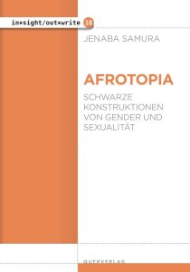 Afrotopia. Schwarze Konstruktionen von Gender und Sexualität