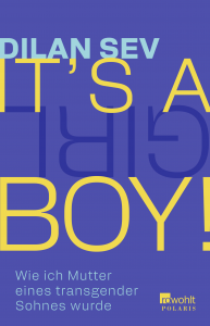 It’s a boy! wie ich Mutter eines transgender Sohnes wurde