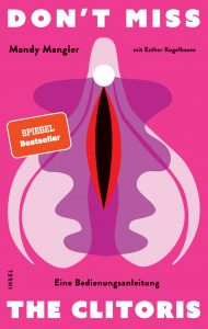 Don’t miss the Clitoris. Eine Bedienungsanleitung