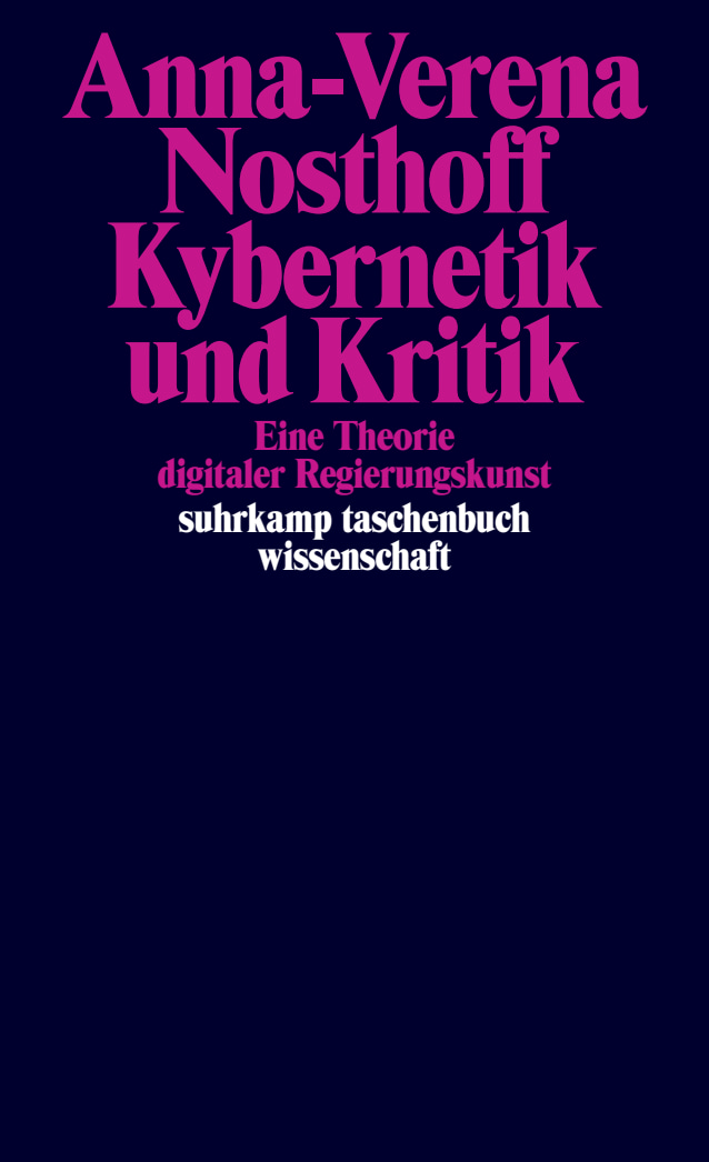 Kybernetik und Kritik. Eine Theorie digitaler Regierungskunst